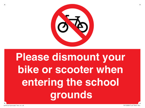 Please dismount your bike or scooter when entering the school grounds
